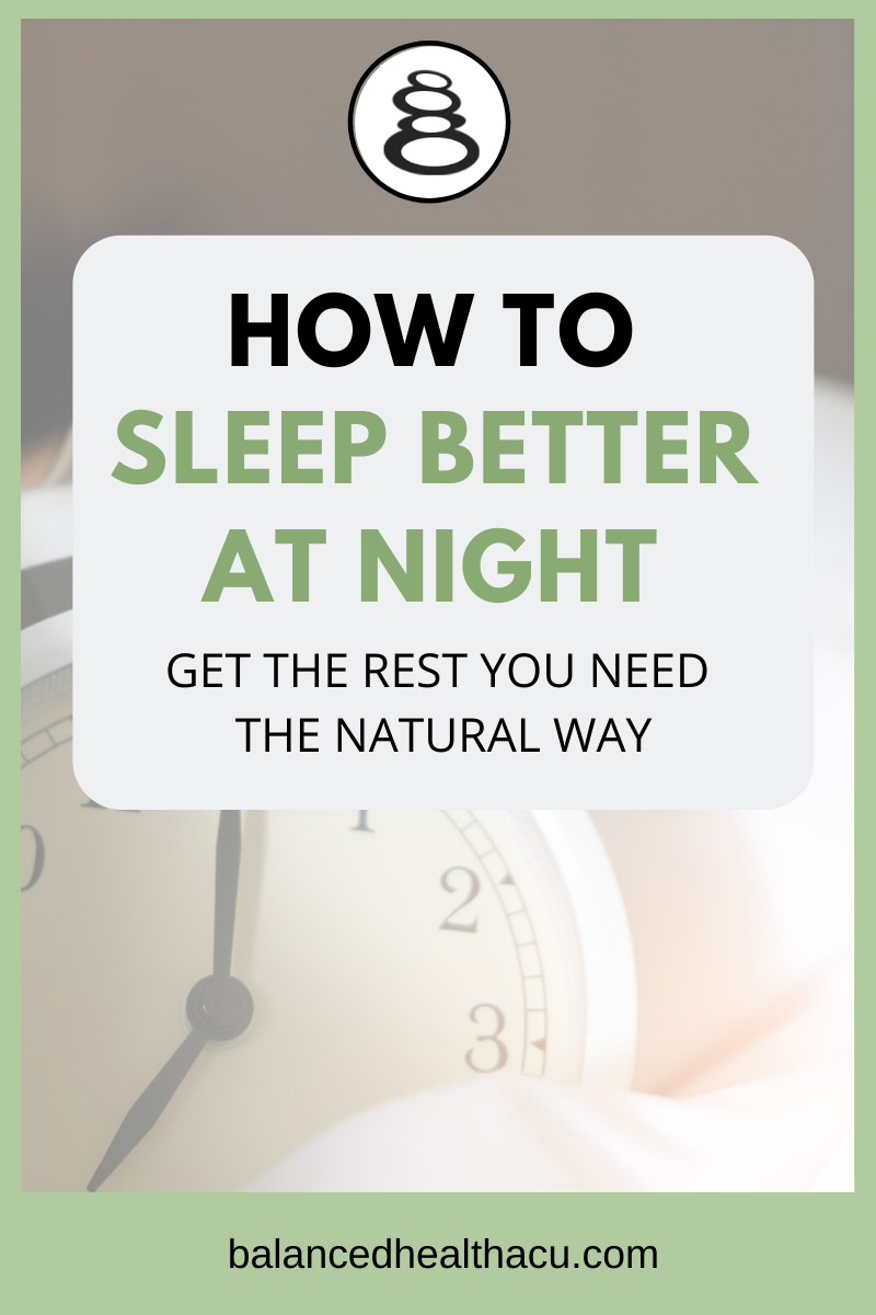 How to Sleep Better at Night Naturally – balancedhealthacu.com